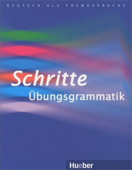 Schritte Übungsgrammatik Niveau A1-B1: mit Lösungen