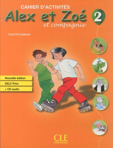 Alex et Zoé et compagnie 2 : cahier d'activités